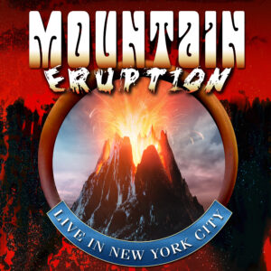 Mountain – Eruption Live In NYC