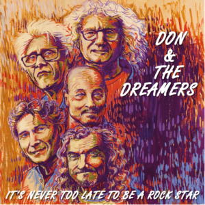 Don & the Dreamers – It’s Never Too Late To Be A Rockstar (Vinyl)